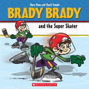 Book cover of BRADY BRADY & THE SUPER SKATER