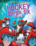 Book cover of HOCKEY SUPER 6 05 OVER TIME