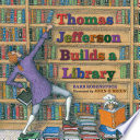 Book cover of THOMAS JEFFERSON BUILDS A LIBRARY