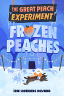 Book cover of GREAT PEACH EXPERIMENT 03 FROZEN PEACHES