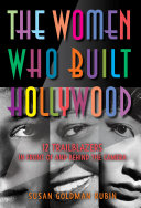 Book cover of WOMEN WHO BUILT HOLLYWOOD