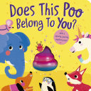 Book cover of DOES THIS POO BELONG TO YOU