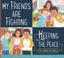 Book cover of MY FRIENDS ARE FIGHTING