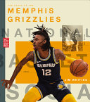 Book cover of STORY OF THE MEMPHIS GRIZZLIES