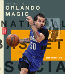 Book cover of STORY OF THE ORLANDO MAGIC