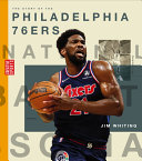 Book cover of STORY OF THE PHILADELPHIA 76ERS