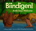 Book cover of BIINDIGEN AMIK SAYS WELCOME