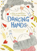 Book cover of DANCING HANDS - A STORY OF FRIENDSHIP IN