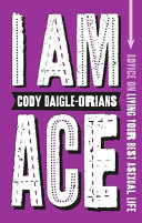 Book cover of I AM ACE - ADVICE ON LIVING YOUR BEST AS