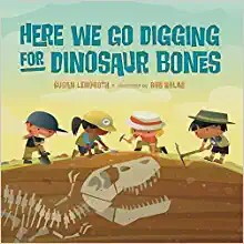 Book cover of HERE WE GO DIGGING FOR DINOSAUR BONES
