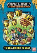 Book cover of MINECRAFT STONESWORD SAGA 04 TO BEE OR N