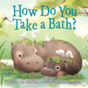 Book cover of HOW DO YOU TAKE A BATH