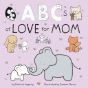 Book cover of ABCS OF LOVE FOR MOM