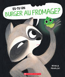 Book cover of ES-TU UN BURGER AU FROMAGE