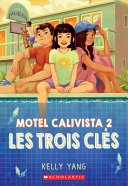 Book cover of MOTEL CALIVISTA 02 TROIS CLES