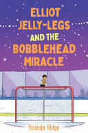 Book cover of ELLIOT JELLY-LEGS & THE BOBBLEHEAD MIR