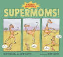 Book cover of ANIMAL HEROES 01 SUPERMOMS