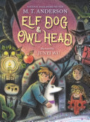 Book cover of ELF DOG & OWL HEAD