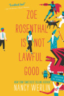 Book cover of ZOE ROSENTHAL IS NOT LAWFUL GOOD