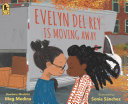 Book cover of EVELYN DEL REY IS MOVING AWAY