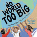 Book cover of NO WORLD TOO BIG - YOUNG PEOPLE FIGHTING
