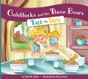 Book cover of TALE VS TRUTH - GOLDILOCKS & THE 3