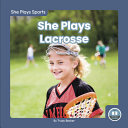 Book cover of SHE PLAYS LACROSSE