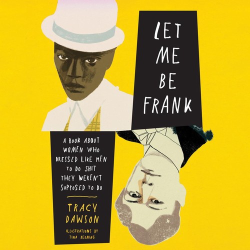 Book cover of LET ME BE FRANK - A BOOK ABOUT WOMEN WHO
