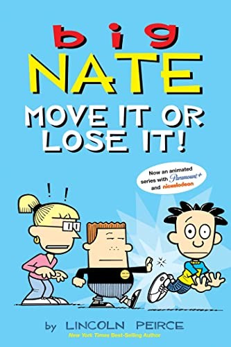 Book cover of BIG NATE - MOVE IT OR LOSE IT