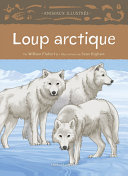 Book cover of ANIMAUX ILLUSTRES LOUP ARCTIQUE