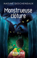 Book cover of MONSTRUEUSE CLOTURE