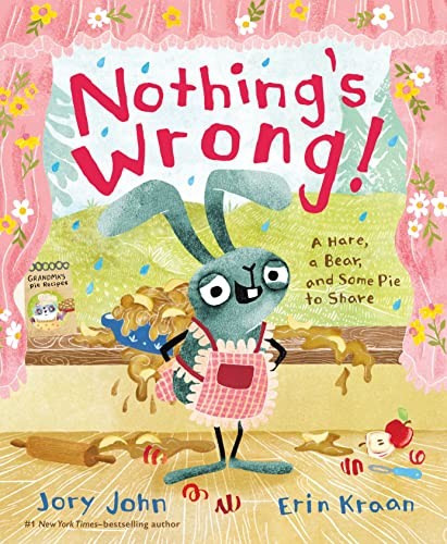 Book cover of NOTHING'S WRONG - A HARE A BEAR & SOME