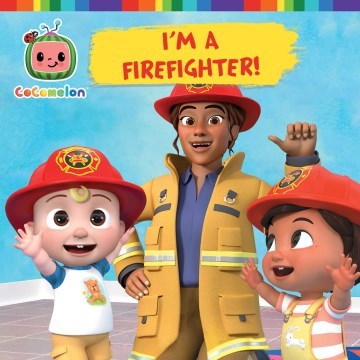 Book cover of COCOMELON - I'M A FIREFIGHTER