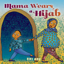 Book cover of MAMA WEARS A HIJAB
