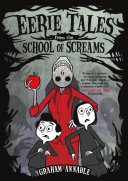 Book cover of EERIE TALES FROM THE SCHOOL OF SCREAMS