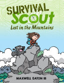 Book cover of SURVIVAL SCOUT 01 LOST IN THE MOUNTAINS