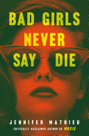 Book cover of BAD GIRLS NEVER SAY DIE