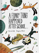 Book cover of FUNNY THING HAPPENED AFTER SCHOOL