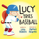 Book cover of LUCY TRIES BASEBALL