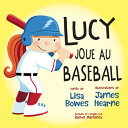 Book cover of LUCY JOUE AU BASEBALL
