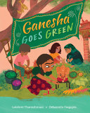 Book cover of GANESHA GOES GREEN