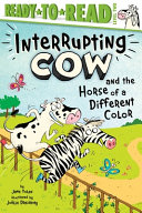 Book cover of INTERRUPTING COW - HORSE OF A DIFFERENT