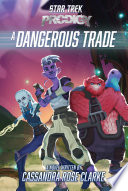 Book cover of STAR TREK PRODIGY - A DANGEROUS TRADE