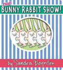 Book cover of BUNNY RABBIT SHOW