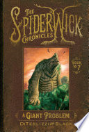 Book cover of SPIDERWICK CHRONICLES 07 A GIANT PROBLEM