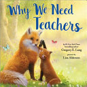Book cover of WHY WE NEED TEACHERS