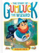Book cover of STORY OF GUMLUCK THE WIZARD 01