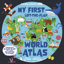 Book cover of MY 1ST LIFT-THE-FLAP WORLD ATLAS 01