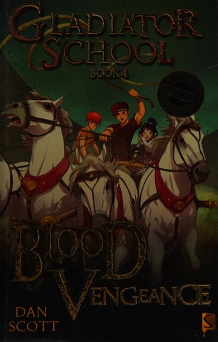 Book cover of GLADIATOR SCHOOL 04 BLOOD VENGEANCE