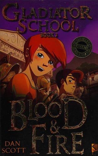 Book cover of GLADIATOR SCHOOL 02 BLOOD & FIRE